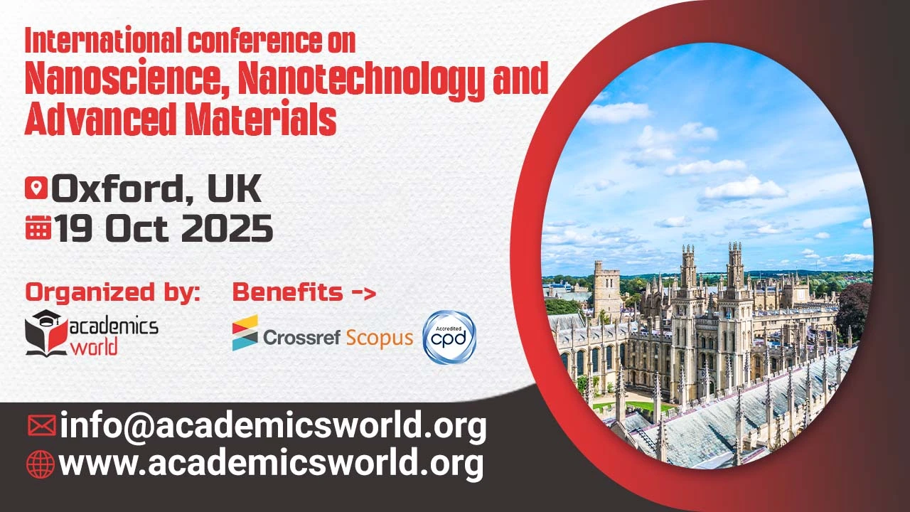 Nanoscience, Nanotechnology and Advanced Materials Conference in UK